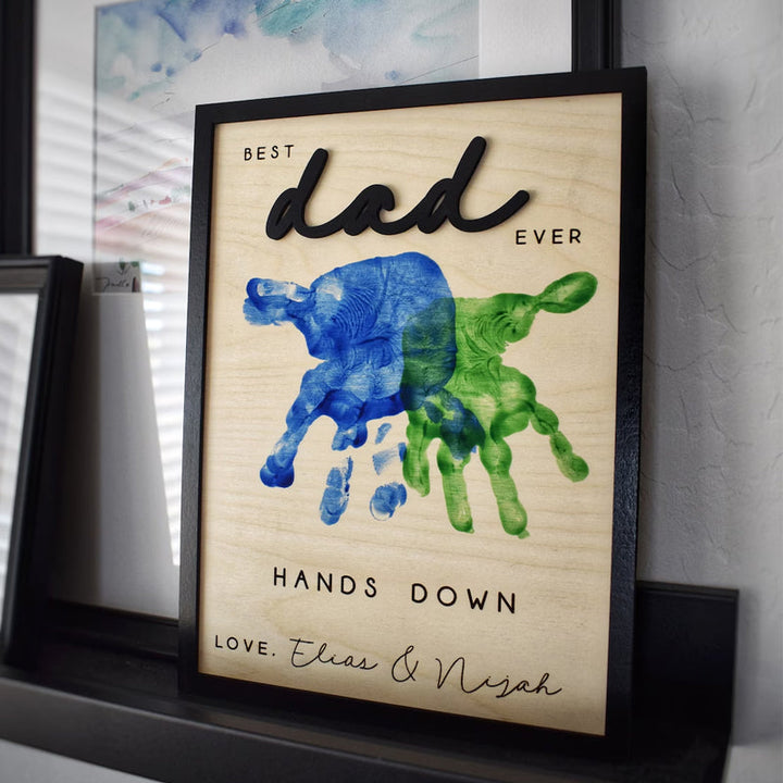 Hands Down Best Dad Ever | Personalized Engraved Wooden Sign | Celebrate Dad with Handprints and Custom Message | Handmade Fathers Day Gift