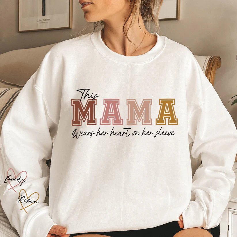 Custom This Mama Wears Her Heart On Her Sleeve Sweatshirt - Canvasgiftco