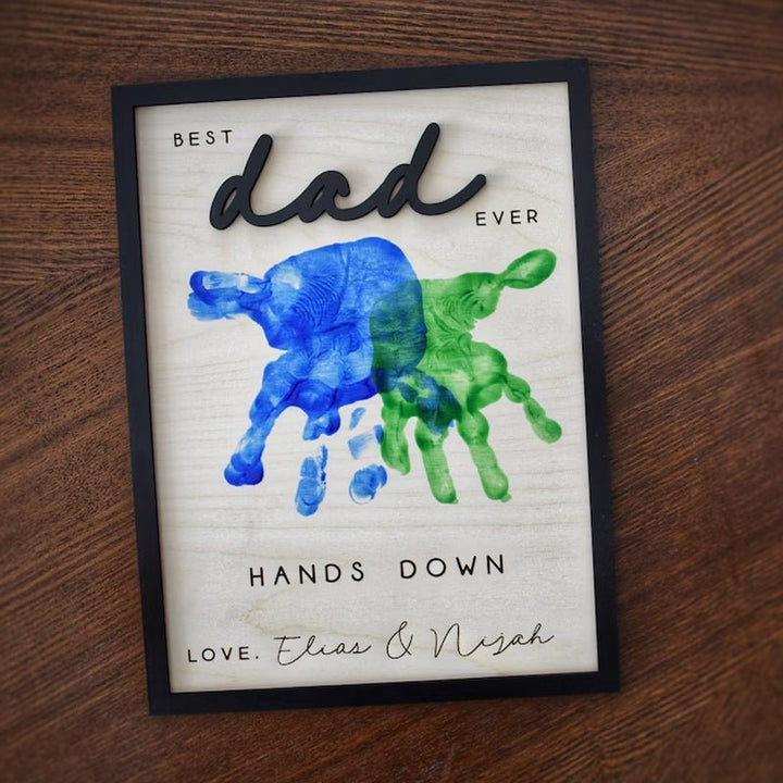 Hands Down Best Dad Ever | Personalized Engraved Wooden Sign | Celebrate Dad with Handprints and Custom Message | Handmade Fathers Day Gift - Canvasgiftco