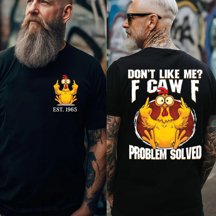 Don’t Like Me? F Caw F Funny Chicken Graphic T-Shirt